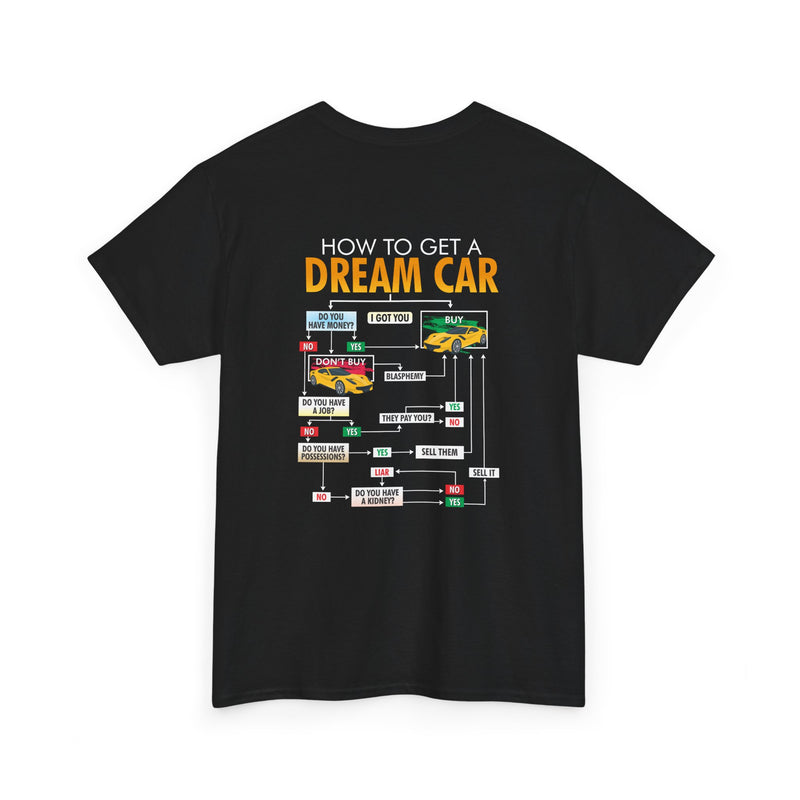 Unisex Heavy Cotton Tee: "How to Get a Dream Car" - CAR Lover's T-Shirt