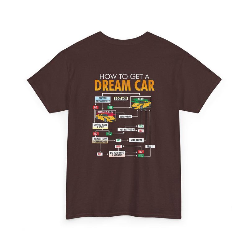 Unisex Heavy Cotton Tee: "How to Get a Dream Car" - CAR Lover's T-Shirt